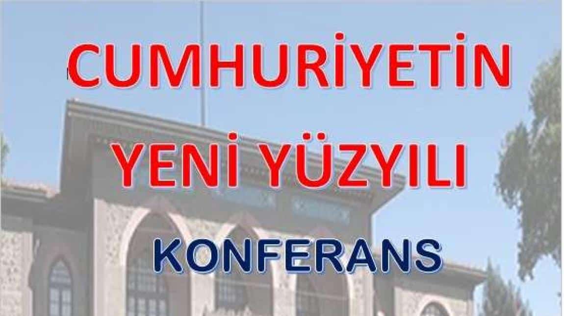 CUMHURİYET YÜZYILI Konferansı